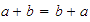 $a+b=b+a$