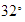 $32^{\circ }$