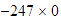 $-247\times 0$