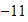 $-11$