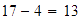 $17-4=13$