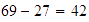 $69-27=42$